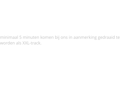 XXL-Tracks 2022    Nummrs die langer dan 3 a 4 minuen duren lopen grote kans niet gedraaid te worden op de radio en dan hebben wij het nog niet eens over album-tracks.Voor ons reden om de ‘XXL-track” in het leven te roepen;  tracks van minimaal 5 minuten komen bij ons in aanmerking gedraaid te worden als XXL-track.   